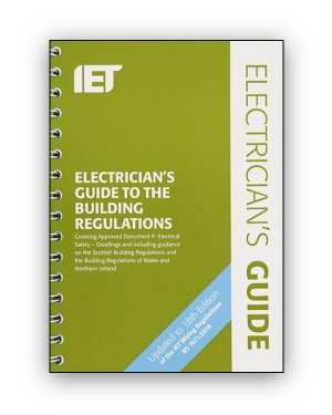 IET Electrician's Guide To The Building Regulations (5th Edition ...