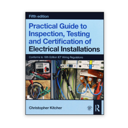 Practical Guide to Inspection, Testing and Certification of Electrical ...