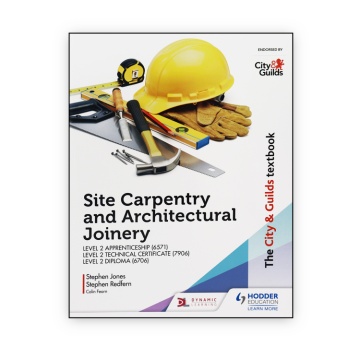 Site Carpentry and Architectural Joinery for the Level 2 Apprenticeship (6571), Level 2 Technical Certificate (7906) & Level 2 Diploma (6706)